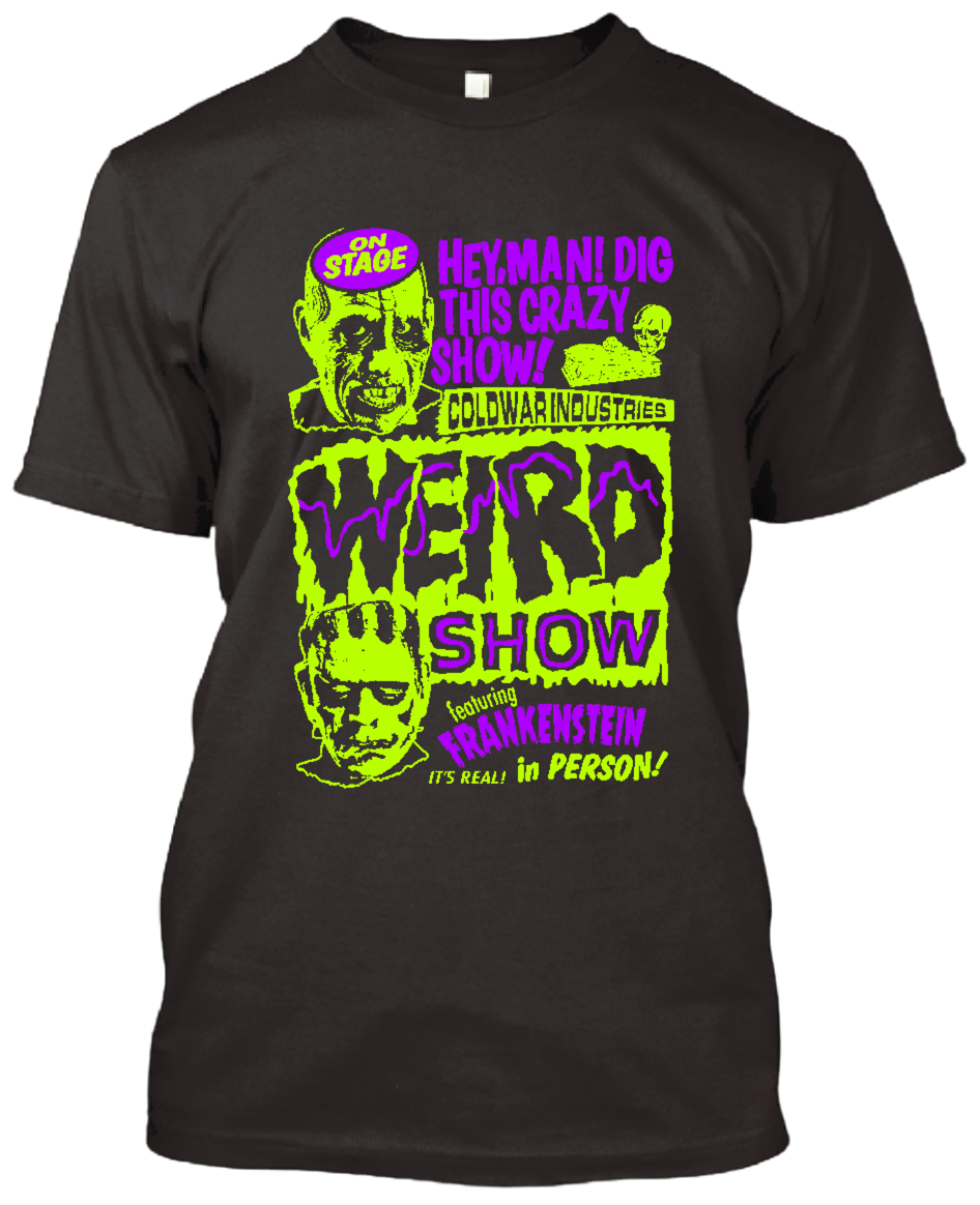 WEIRD SHOW NEW COLOR VARIANT T-SHIRT